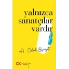 Yalnızca Sanatçılar Vardır