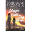 Yalnızım Çünkü Sen Varsın