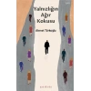Yalnızlığın Ağır Kokusu