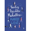 Yanlış Tercihler Mahallesi