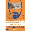 Yapamazsın Dediler Yapamadım
