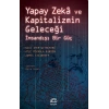 Yapay Zekâ ve Kapitalizmin Geleceği