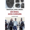 Yaratıcılık, Sanat, Sinema - Bir Örnek, Akira Kurosawa