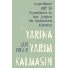 Yarına Yarım Kalmasın