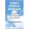 Yaşam Sonsuz Değildir (Ciltli)