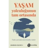 Yaşam Yolculuğunun Tam Ortasında