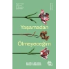 Yaşamadan Ölmeyeceğim