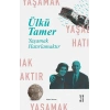 Yaşamak Hatırlamaktır