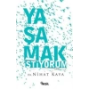 Yaşamak İstiyorum