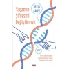 Yaşamın Şifresini Değiştirmek