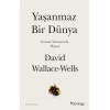 Yaşanmaz Bir Dünya