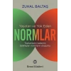 Yaşatan ve Yok Eden Normlar