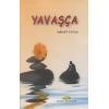 Yavaşça