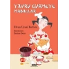 Yavru Gurmeye Masallar