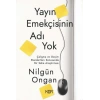 Yayın Emekçisinin Adı Yok