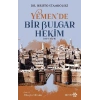 Yemende Bir Bulgar Hekim
