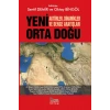 Yeni Orta Doğu - Aktörler Dinamikler Ve Denge Arayışları