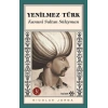 Yenilmez Türk Kanuni ve Dönemi