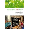 Yeşilin Daha Kızıl Tonu