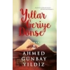 Yıllar Geriye Dönse