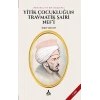 Yitik Çocukluğun Travmatik Şairi Nef’i