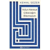 Yolun Nereye Çıkacağını Bilemezsin