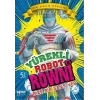 Yürekli Robot Rowni 1- Bize Bir Şans Ver