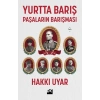Yurtta Barış - Paşaların Barışması