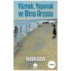 Yüzmek, Yaşamak ve Olma Arzusu