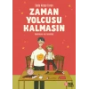 Zaman Yolcusu Kalmasın