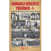 Zamanla Birlikte Yürümek 1