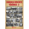 Zamanla Birlikte Yürümek 2