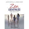 Zen Ebeveynliği - Bildiğini Öğrenme Sanatı