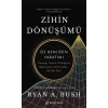 Zihin Dönüşümü;Öz Benliğin Yaratımı