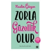 Zorla Güzellik Olur
