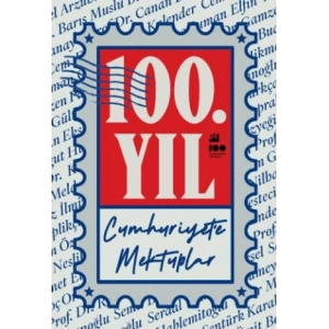 100. Yıl Cumhuriyet’e Mektuplar