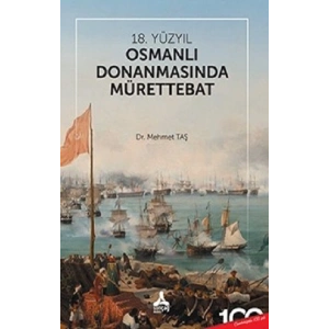 18. Yüzyıl Osmanlı Donanmasında Mürettebat