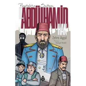 2. Abdülhamit Han - Payitahtın Sultanı