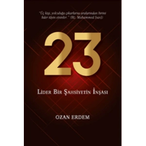 23 Lider Bir Şahsiyetin İnşası