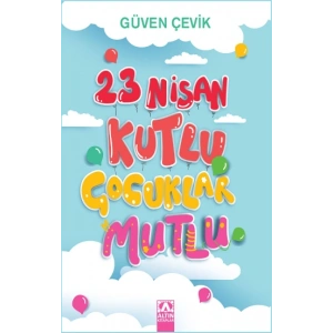 23 Nisan Kutlu Çocuklar Mutlu