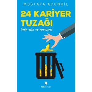 24 Kariyer Tuzağı