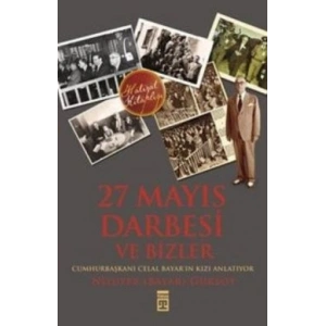27 Mayıs Darbesi ve Bizler