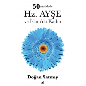 50 Maddede Hz. Ayşe ve İslam’da Kadın