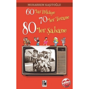 60’lar Hikaye 70’ler Terane 80’ler Şahane