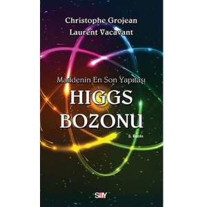 Maddenin En Son Yapıtaşı Higgs Bozonu