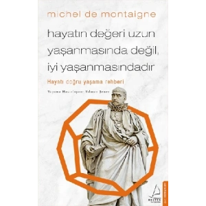Hayatın Değeri Uzun Yaşanmasında Değil İyi Yaşanmasındadır