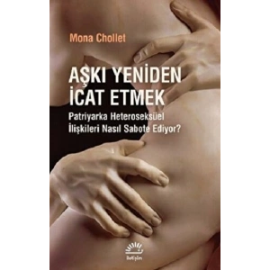 Aşkı Yeniden İcat Etmek