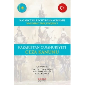 Kazakistan Cumhuriyeti Ceza Kanunu - ҚАЗАҚСТАН РЕСПУБЛИКАСЫНЫҢ ҚЫЛМЫСТЫҚ КОДЕКСI