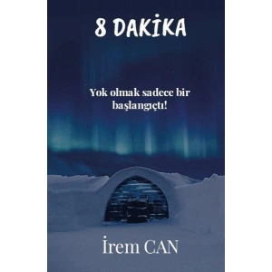 8 Dakika - Yok Olmak Sadece Bir Başlangıçtı!