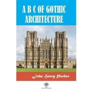 A B C Of Gothic Architectue